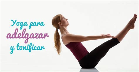 Es un de los pasos del yoga para adelgazar. Yoga para adelgazar y tonificar rápidamente y en PDF