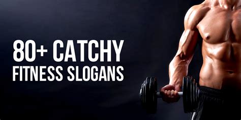 80 Catchy Fitness Slogans You Can Use For Your Business
