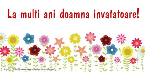 Felicitari De La Multi Ani Pentru Invatatoare La Multi Ani Doamna