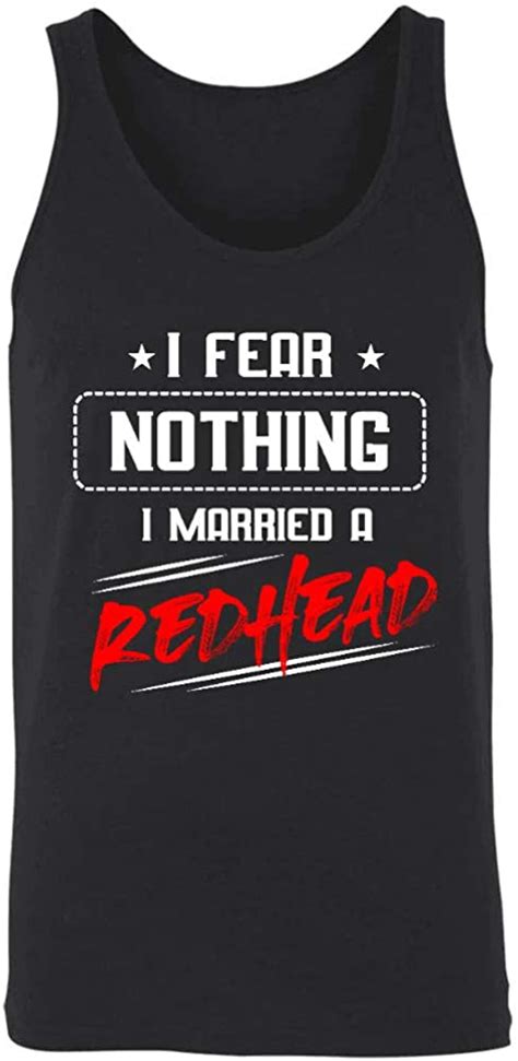 Amazon I Fear Nothing I Married A Redhead Tank Top Unisex Clothing