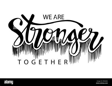 We Are Stronger Together Quote