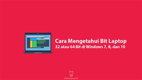 Cara Mengetahui Bit Laptop 32 Atau 64 Bit Di Windows 7 8 Dan 10