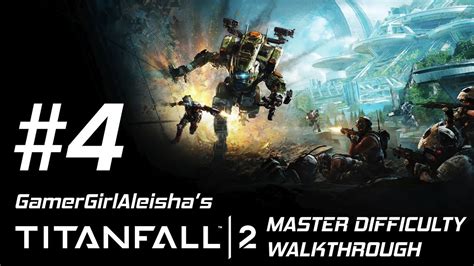 Titanfall 2 Master Difficulty Walkthroughplaythrough Part 4 Youtube