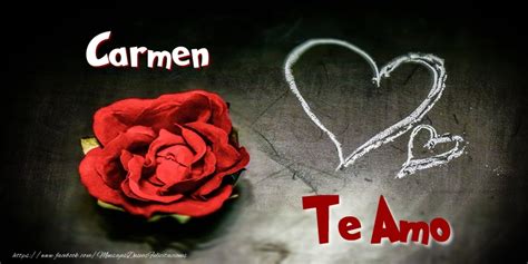 Carmen Te Amo 🌹 Corazón And Rosas Felicitaciones De Amor Para Carmen