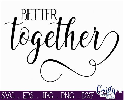 Love Svg Better Together Svg By Crafty Mama Studios