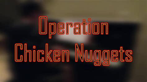 The Recruits Operation Chicken Nuggets Youtube