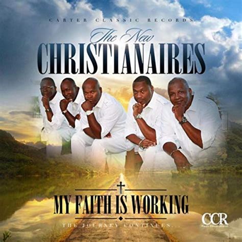 Download foreign gospel songs from various gospel artists. The New Christianaires - My Faith is Working. . .The Journey Continues - The Journal of Gospel Music
