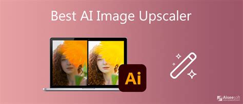 Best Ai Image Upscalers To Upscale Resolution For Small Photos