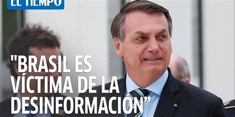 Bolsonaro Denuncia Supuesta Campaña De Desinformación Sobre Crisis