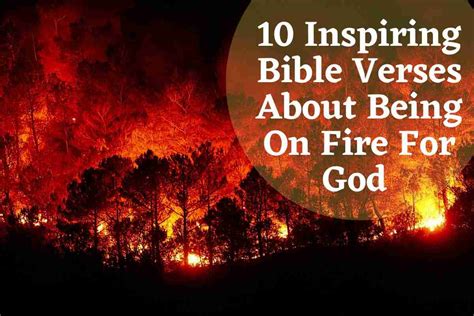 10 Inspiring Bible Verses About Being On Fire For God