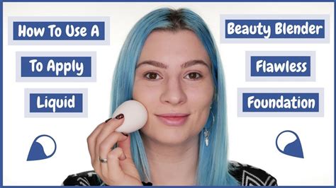 How To Use A Beauty Blender To Apply Flawless Foundation Youtube YouTube
