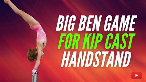 Big Ben Game For Kip Cast Handstand On Bars Gymnastics Tutorial Featuring Coach Mary Lee Tracy