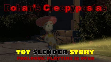 Rohans Creepypastas Toy Slender Story Prologue Playtime Is Over
