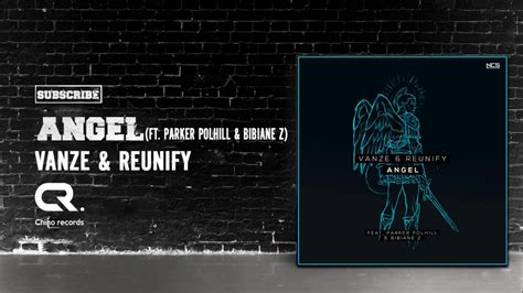 Bibiane z original mix mausio, bibiane z future techno music. Vanze & Reunify - Angel (feat. Parker Polhill & Bibiane Z ...