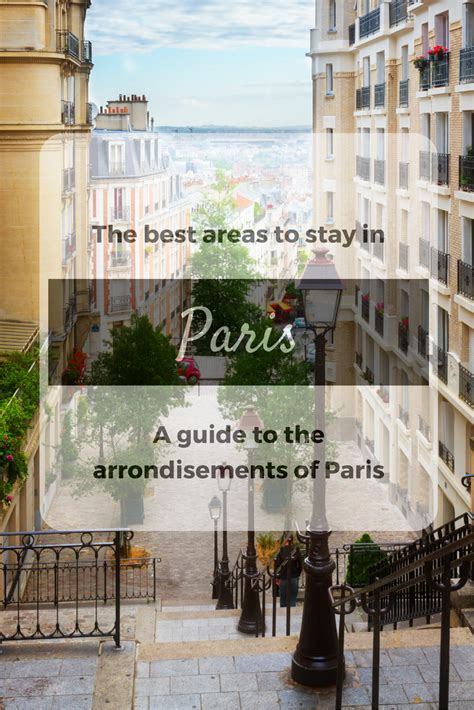 The Best Area To Stay In Paris A Guide To The Best Arrondissements To