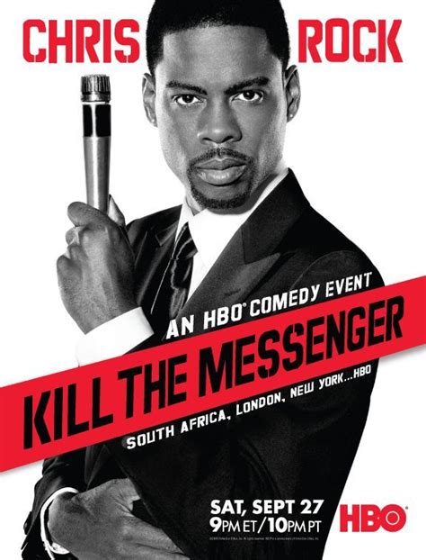 Some of his movies are death at a funeral, grown ups, grown ups 2, and. Chris Rock: Kill the Messenger - London, New York ...