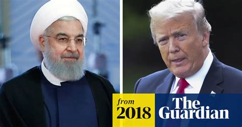 Trade With Iran And You Wont Trade With Us Trump Warns Iran The
