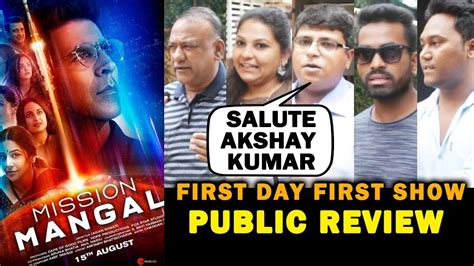 Mission Mangal Public Review First Day First Show Akshay Kumar