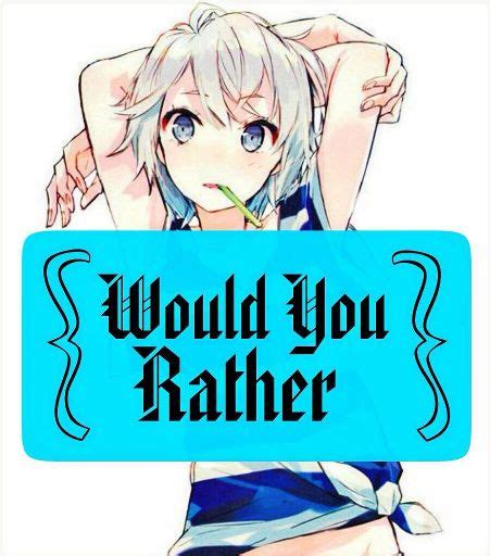 Would You Rather Anime Amino