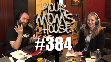 Your Moms House Podcast Ep 384 Youtube