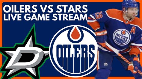 🔴 Edmonton Oilers Vs Dallas Stars Live Game Stream Stars Vs Oilers