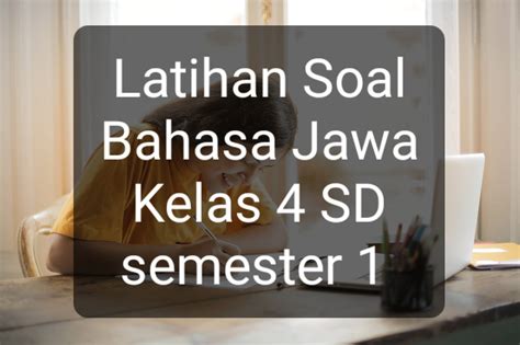 Soal latihan Bahasa Jawa Kelas 4 SD  Intanpari.com