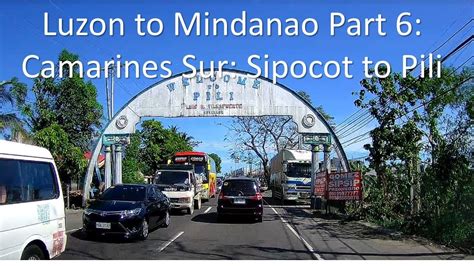 Luzon to Mindanao Part 6: Camarines Sur - Sipocot to Pili - YouTube