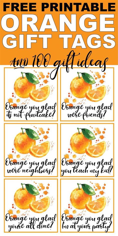 These Orange You Glad Printable T Tags Are So Cute Add Them To Some