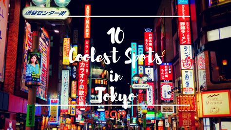 10 Coolest Places To Visit In Tokyo For 2019 Japan Travel Guide Jw