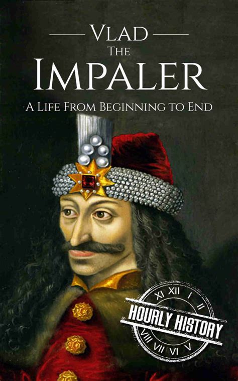Vlad The Impaler Biography And Facts 1 Source Of Free Books
