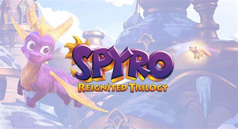 Spyro Reignited Trilogy Officially Announced Dual Pixels
