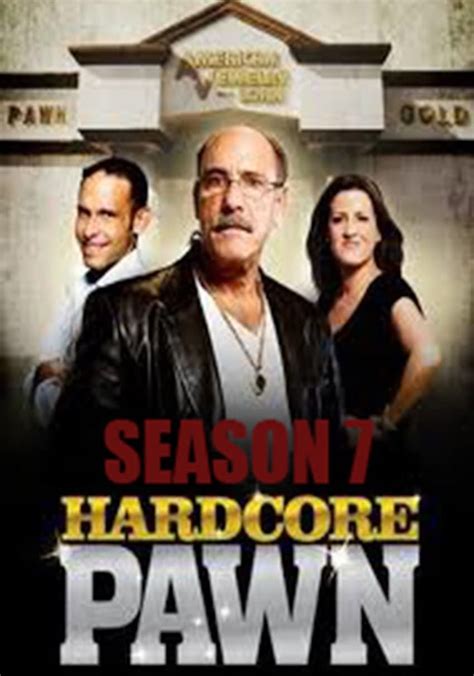 Hardcore Pawn Season 7 Watch Episodes Streaming Online