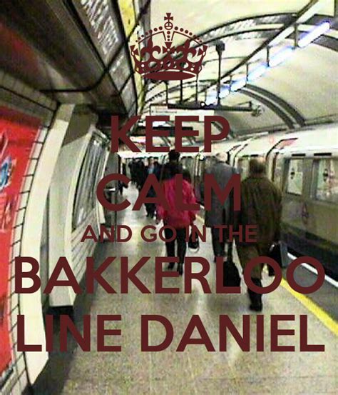 Keep Calm And Go In The Bakkerloo Line Daniel Poster Daniel Chan
