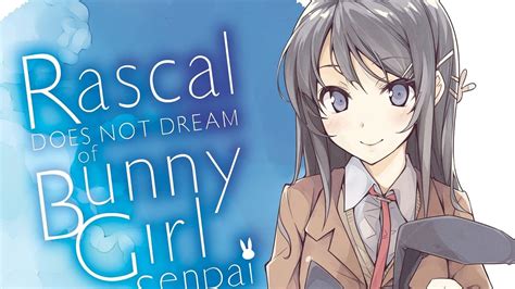 Rascal Does Not Dream Of Bunny Girl Senpai Light Novel By Hajime