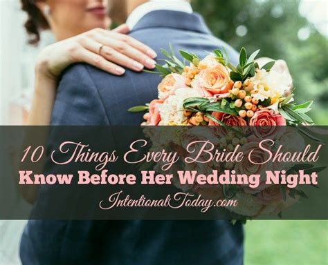 10 Things Every Bride Should Know Before Her Wedding Night Wedding Night Marriage Advice Wedding