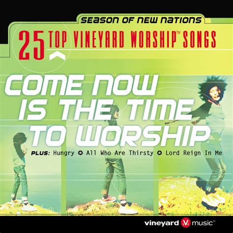 Brian Doerksen Feat Wendy O Connell Come Now Is The Time To Worship Lyrics Musixmatch