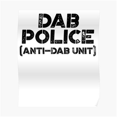 dab police anti dab meme joke funny poster by shieldapparel redbubble