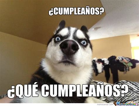 23 Memes De Cumpleaños Chistosos Y Graciosos Para Facebook O Whatsapp