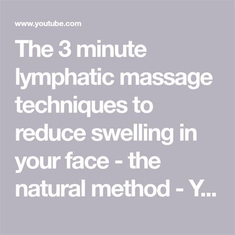 The 3 Minute Lymphatic Massage Techniques To Reduce Swelling In Your
