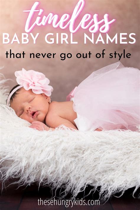 Classic Girl Names That Are Always In Style Classic Girls Names Baby