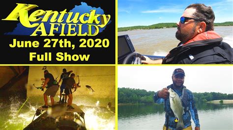 June 27th, 2020 Full Show - Ohio River Bass Fishing, NASP Bowfishing, Hybrids in the Jumps - YouTube