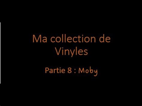 Ma Collection De Vinyles Partie Moby Youtube