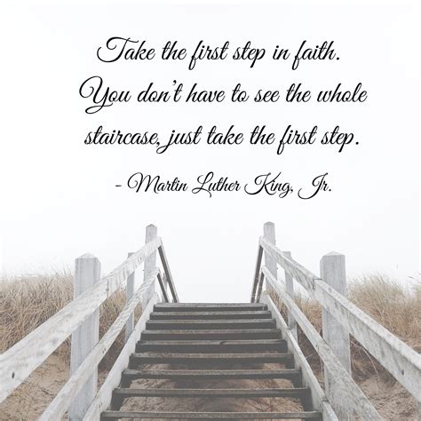 Take The First Step Martin Luther King Faith Quotes Motivation