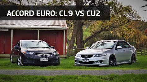 Accord Euro Cu2 Vs Accord Euro Cl9 Battle Of The Euros Youtube