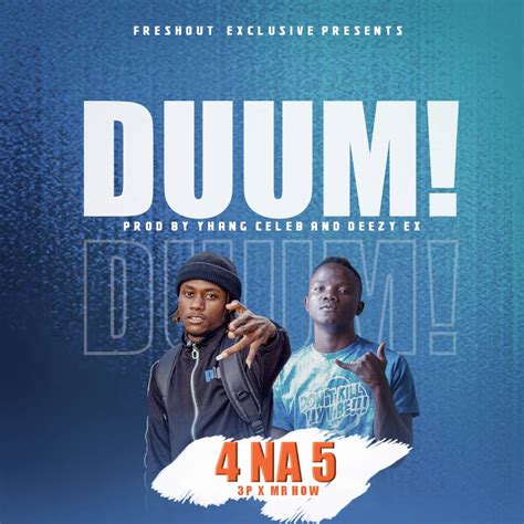 Download Mp3 4 Na 5 Duum Zedwap Music