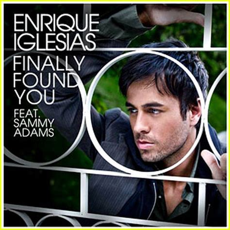 Music Is Life Enrique Iglesias Ft Sammy Adams Finally Found You