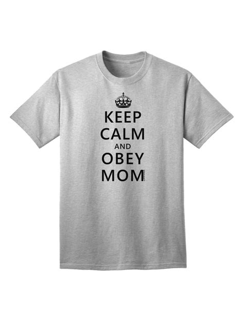 Keep Calm And Obey Mom Adult T Shirt Davson Sales