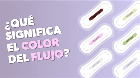 Flujo Vaginal Qu Significa Cada Color Youtube