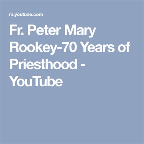 Fr Peter Mary Rookey 70 Years Of Priesthood Youtube Priesthood