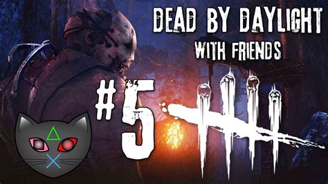 Doomed By Foxy Dead By Daylight With Friends Part 4 Youtube